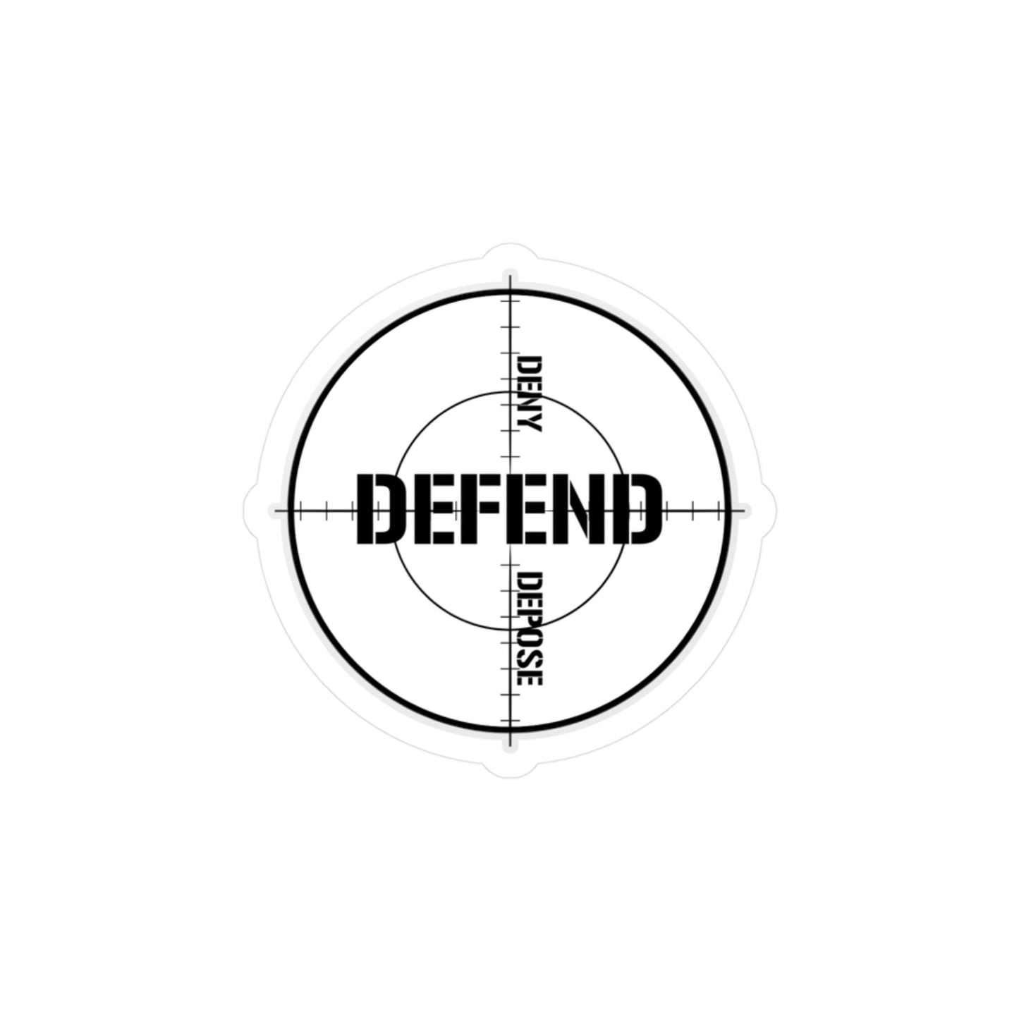 Deny, Defend, Depose® bullseye sticker